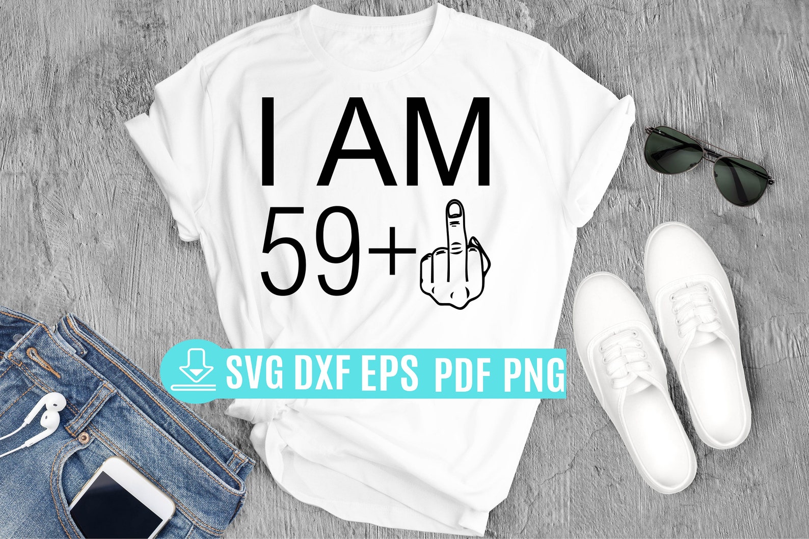 I Am 59 Plus Middle Finger Svg 60th Birthday I Am 59 Etsy