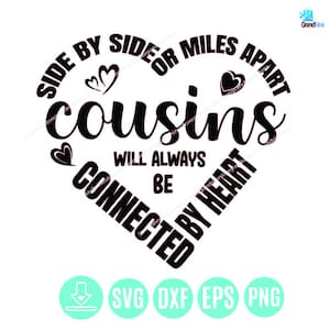 Cousins Will Always Be Connected By Heart Svg, Cousin Quote Svg Png, Cousins Shirt Svg, Cousins Svg Digital Download