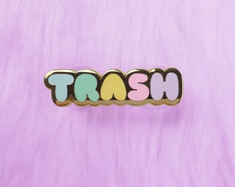 TRASH Hard Enamel Pin