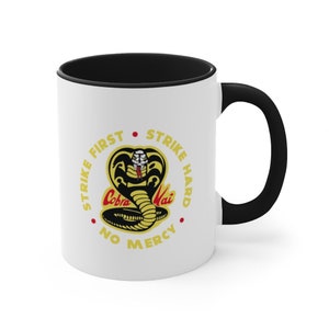 Cobra Kai, Strike First, Strike Hard, No Mercy, Karate Kid, Cobra Kai Dojo Logo, Accent Coffee Mug, 11oz