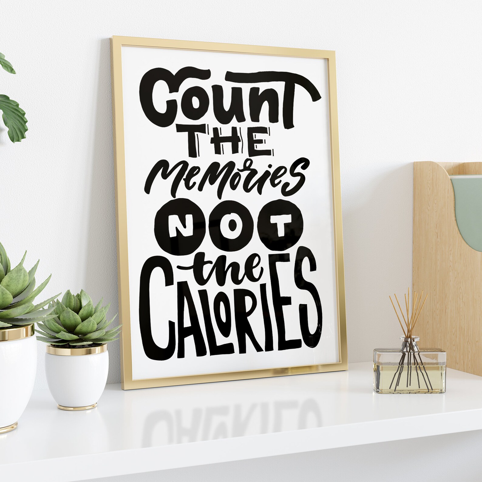 Count the Memories Not the Calories Quote Prints Quote Home Etsy