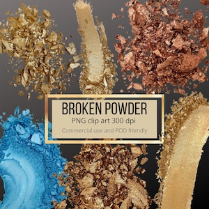 Puede incluir: Primer plano de maquillaje en polvo dorado, azul y marrón roto. El texto de la imagen dice "BROKEN POWDER PNG clip art 300 dpi Commercial use and POD friendly".