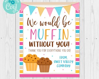 Könnte beinhalten: Eine druckbare Dankeskarte mit einem bunten gestreiften Hintergrund und einer Flaggenkette. Die Karte sagt "We would be muffin without you!" und "Thank you for everything you do!" mit zwei Comic-Muffins. Die Karte sagt auch "From, Sweet Valley Company."