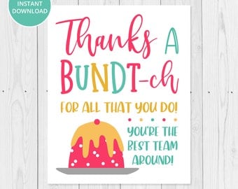 Thanks A Bundt-ch 8x10 Printable Sign, Bundt Cake Teacher Appreciation Sign, Volunteer, Nurse, Thank You INSTANT DOWNLOAD