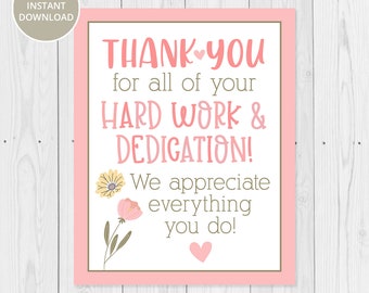Flower Thank You For Your Hard Work 8x10 Printable Sign, Candy, Cookies Teacher Staff Appreciation Sign, Volunteer, Nurse, INSTANT DOWNLOAD