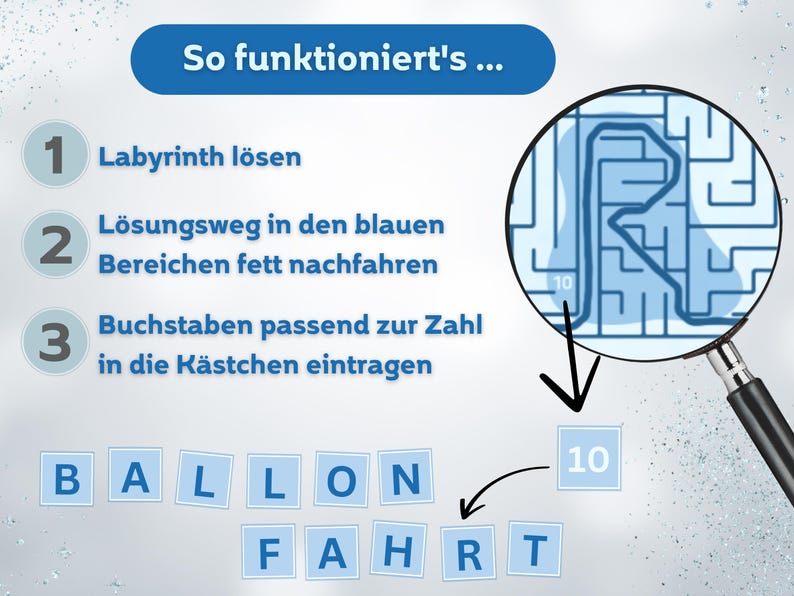 May include: An image with text and a magnifying glass over a maze. The text reads "So funktioniert's..." and instructions in German. Below are lettered tiles spelling "BALLON FAHRT" and a number 10.