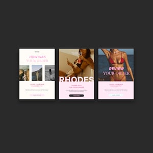Peut inclure: Trois mod&egrave;les d'e-mails avec du texte rose et blanc sur fond blanc. Le premier mod&egrave;le demande "Comment &eacute;tait votre commande ?" et pr&eacute;sente une photo d'une femme en maillot de bain. Le deuxi&egrave;me mod&egrave;le dit "Merci pour votre commande" et pr&eacute;sente une photo d'une femme en maillot de bain. Le troisi&egrave;me mod&egrave;le demande "Donnez votre avis sur votre commande" et pr&eacute;sente une photo d'une femme en maillot de bain rouge.