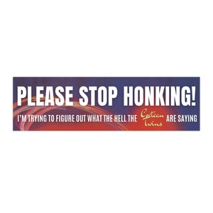 Cocteau Twins Stop Honking! Music Pop Culture Humor Bumper Sticker