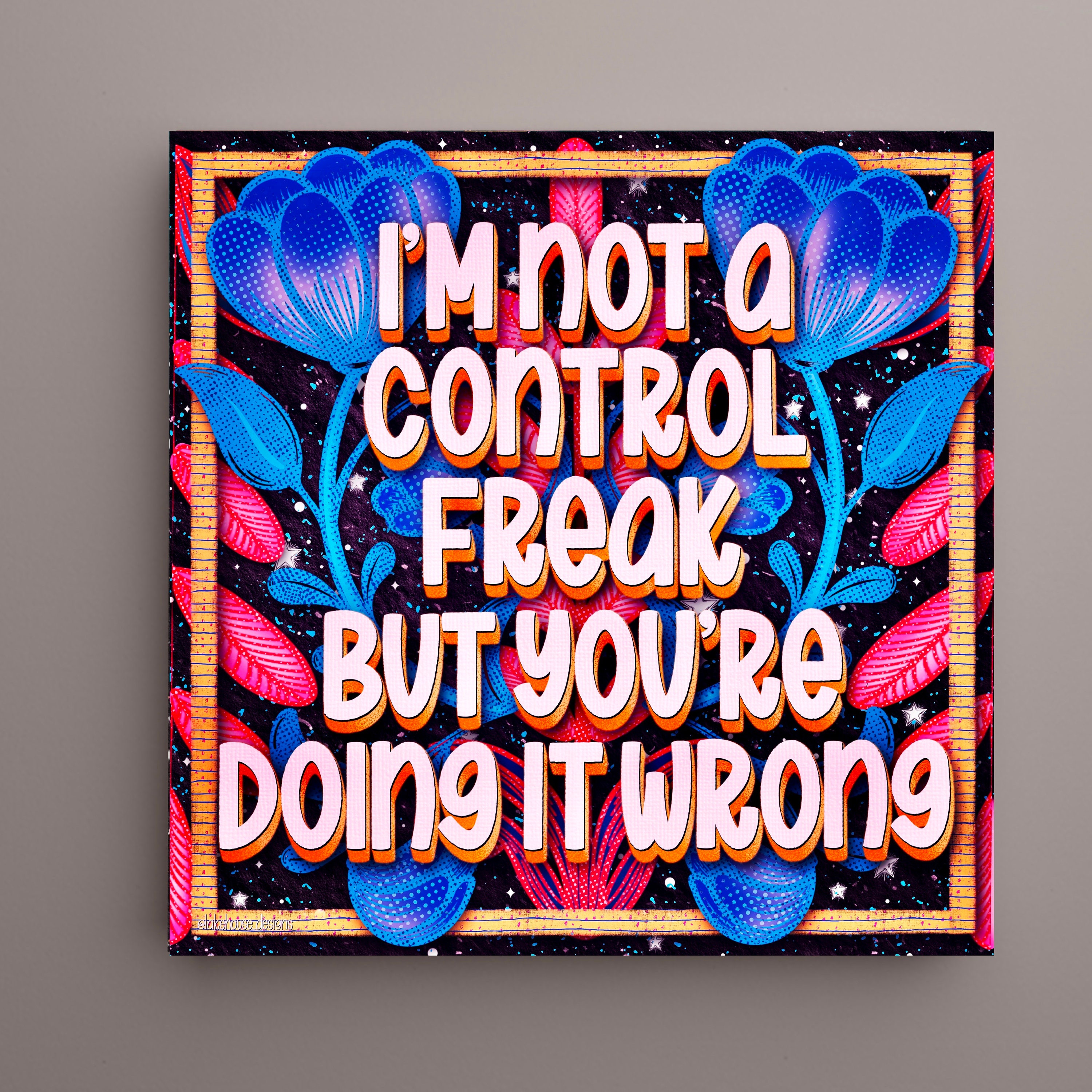 I'm Not A Control Freak Art Print - Etsy