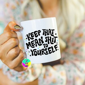 Keep That Nasty Stuff To Yourself Mug l Human Rights l Speak Up l Use Your Voice l Democracy l Anti Fascism