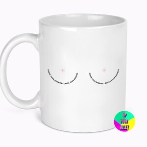 Check Your Boobies Mug l Breast Cancer Awareness l Feminist l Body Positivity