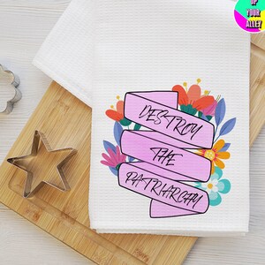Destroy The Patriarchy Tea Towel l  Feminist l Home Accessories