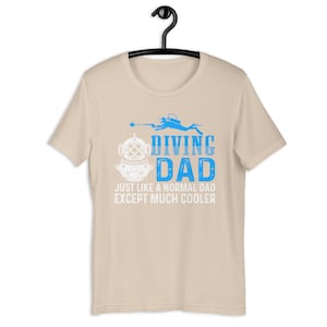 Diving Dad - Just like A Normal Dad Except Much Cooler | Scuba Diving Gift T-Shirt for Men | Gifts For Dads