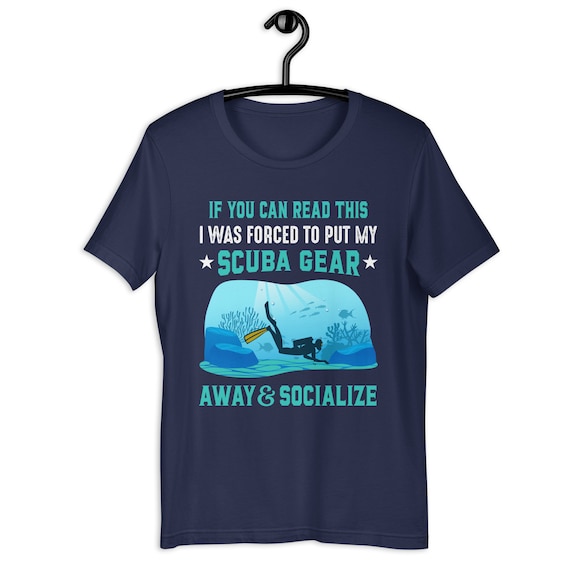 Funny Scuba Diving T-Shirt: Forced to Socialize Unisex Tee