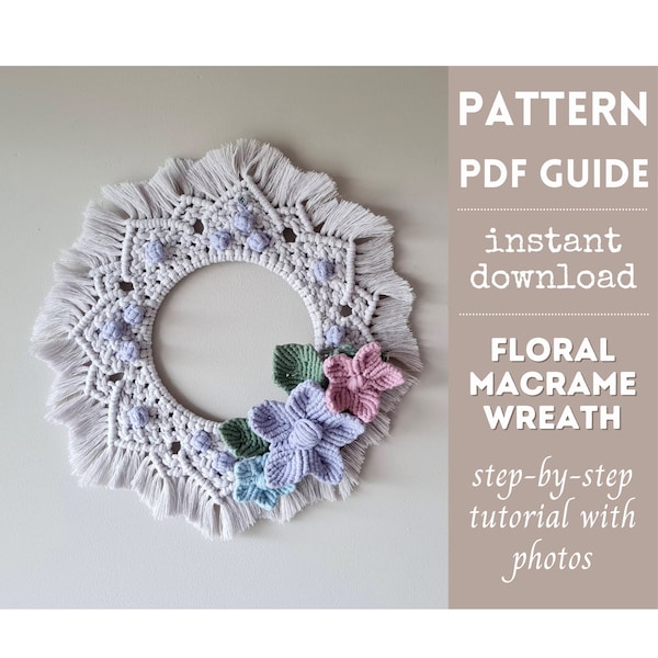 Macrame Pattern PDF, Macrame Wreath Pattern, Floral Wreath tutorial, Macrame mandala tapestry