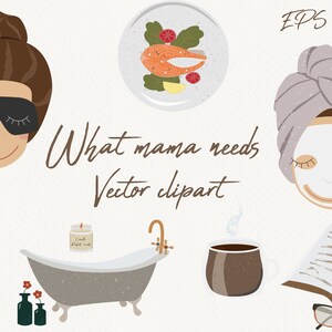 What mama needs clipart, Cute vector clipart, Vector clipart, Selfcare cards, Selfcare illustration, Love yourself clipart. Instant download