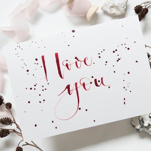 Handgeschriebene Karte - I love you, Original, Kalligraphie, Geburtstagskarte, Hochzeitskarte, Schriftkunst, Wandbild, Hochzeit, Geschenk