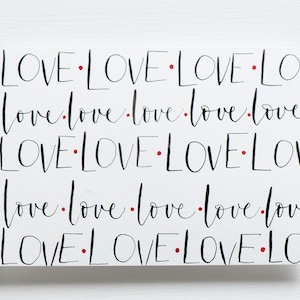 Kalligrafierte Karte - Love, original handgeschrieben, kalligraphiert mit schwarzer Tusche, Geburtstagskarte, Hochzeitskarte, Schriftkunst