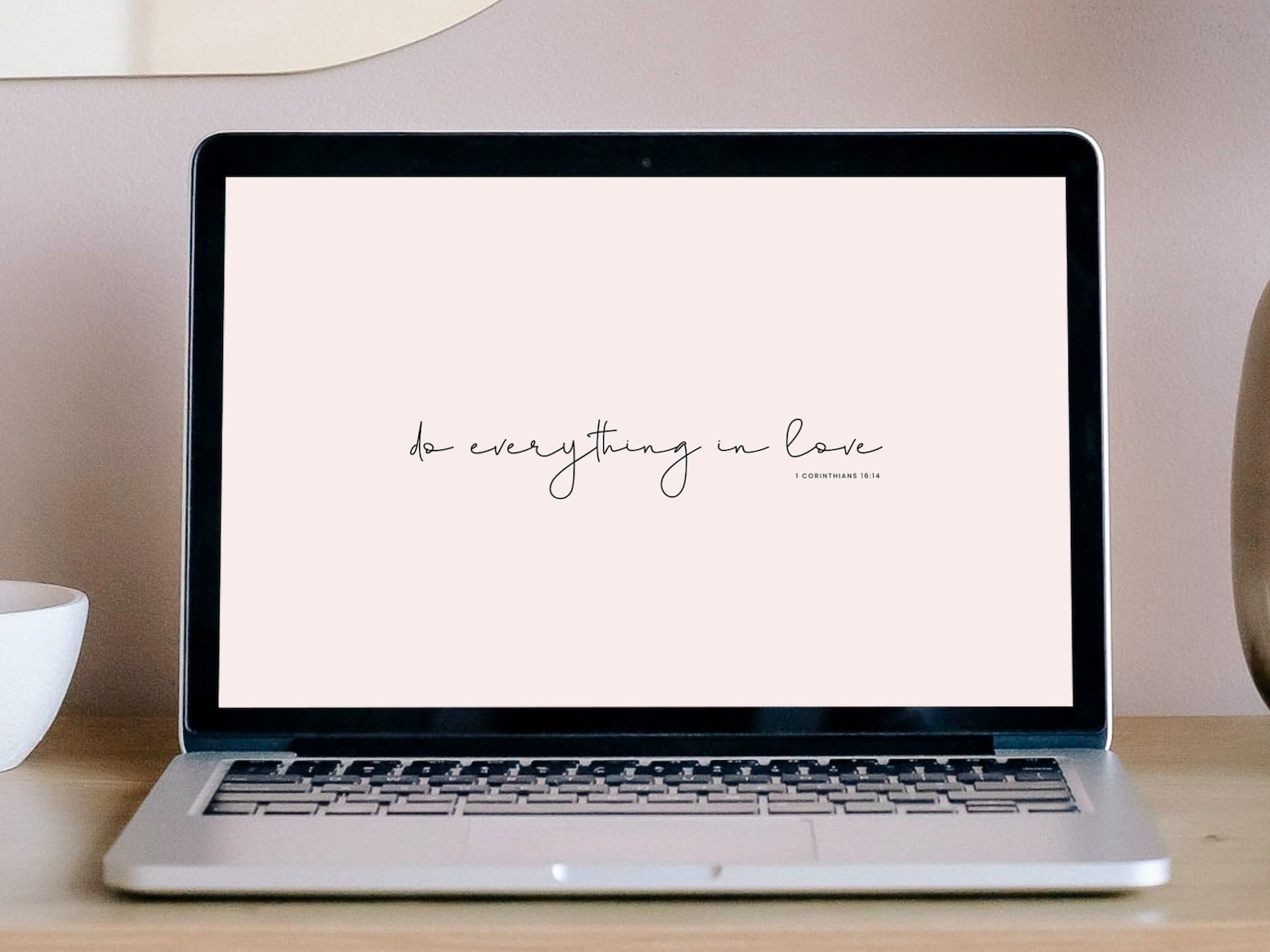 1 Corinthians 16:14 Bible Verse Desktop Wallpaper, Desktop Wallpaper