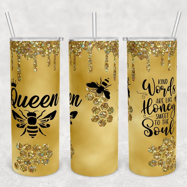 20 oz Skinny Tumbler Sublimation Design Template Download PNG DIGITAL Queen bee words are like honey glitter  download 20oz wrap seamless