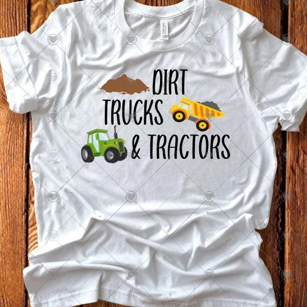 Dirt, trucks, tractors Sublimation, Design, Digital download, Shirt, Printable, Print, Download PNG and SVG