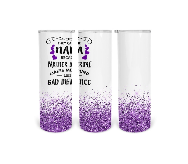 20 oz Skinny Tumbler Sublimation Design Template Download PNG DIGITAL They call me Nana because partner in crime seamless 20oz wrap image 1