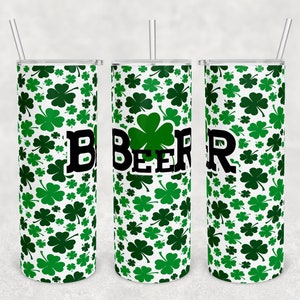 20oz Skinny Tumbler Sublimation Design Template Download PNG DIGITAL wrap Irish St. Patty&#39;s Day 4 leaf clover Patrick&#39;s here for the beer