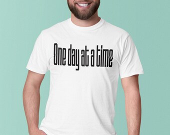 One day at a time, motivation, Sublimation, Design Digital download, Shirt, Printable, PNG & SVG