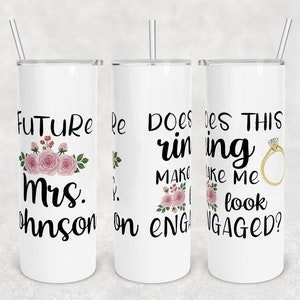 30 oz Skinny Tumbler Sublimation Design Template Download PNG DIGITAL Future Mrs. does this ring make me look engaged wrap font INCLUDED