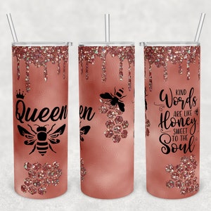 20 oz Skinny Tumbler Sublimation Design Template Download PNG DIGITAL Queen bee words are like honey rose gold glitter 20oz wrap seamless