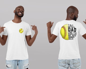 Softball dad just like a baseball dad but with bigger balls, softball on front pocket, Sublimation, Design Digital download, Shirt, PNG
