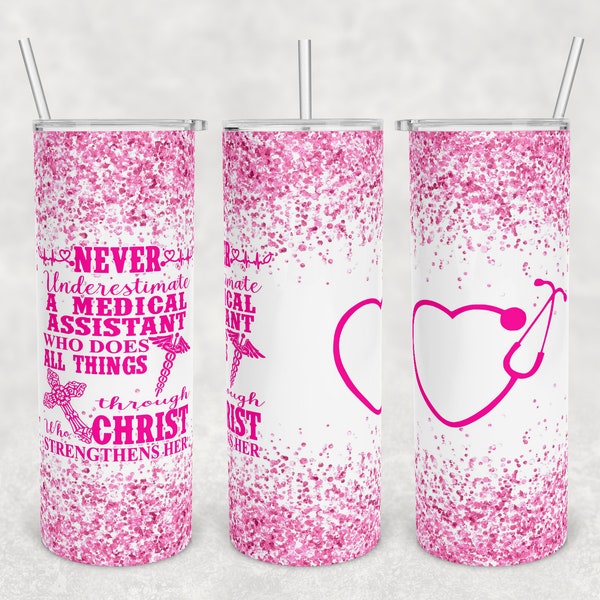 Never underestimate a Medical assistant seamless 20 oz Skinny Tumbler Sublimation Design Template PNG DIGITAL download glitzer stethoskop