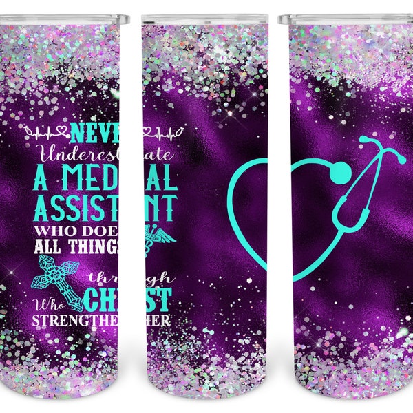 Never underestimate a Medical assistant seamless 20 oz Skinny Tumbler Sublimation Design Template PNG DIGITAL download glitzer stethoskop