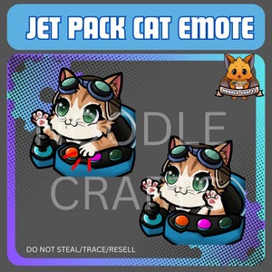 May include: Digital artwork featuring a cartoon cat wearing goggles and a jetpack, with the text "JET PACK CAT EMOTE." The cat is operating a control panel with buttons. The image includes the text "DO NOT STEAL/TRACE/RESELL."