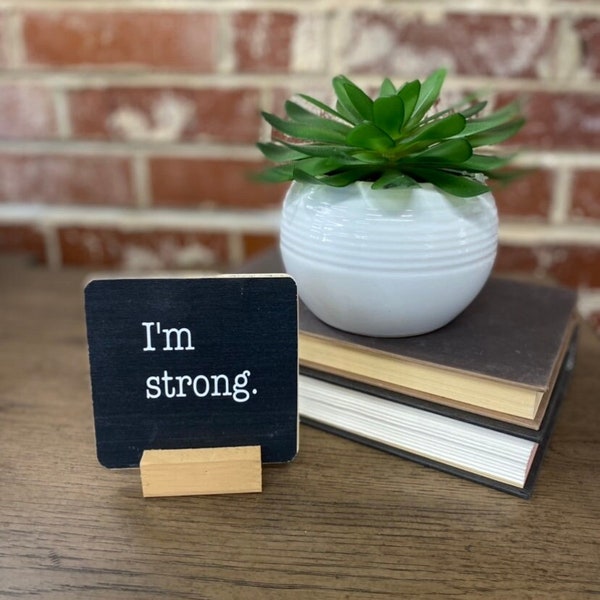 I'm Strong Black Sign with Stand, Modern Farmhouse, Christian Decor, Inspirational Gift, Inspirational Decor, Wood Sign/Shelf Sitter