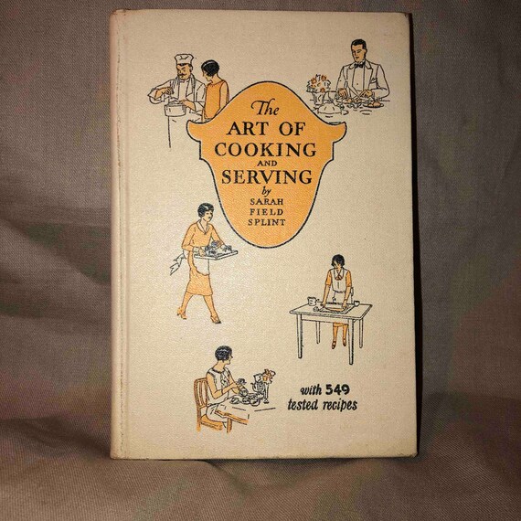 The Art of Cooking and Serving by Sarah Field Splint Etsy