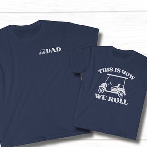父と息子のゴルフカートシャツ、お父さんへのプレゼント、「これが私たちのやり方」お揃いのTシャツ、ゴルフをするお父さんと赤ちゃんの面白いTシャツ、妊娠披露