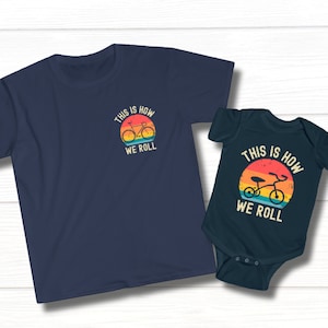 Father Son Matching Shirt, Shirt, &quot;This is How We Roll&quot; TShirt, Cycling Dad Gift, Bike T Shirts, Dad and Baby Daddy Daughter, New Dad Gift