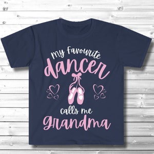 My Favorite Dancer Calls Me Grandma Shirt, Personalised Ballet Gift, Gift for Grandmother of Dancer, First Dance Recital TShirt, Proud Gran