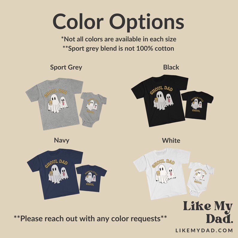 May include: A set of two t-shirts featuring a ghost holding a beer with the text "Ghoul Dad" and "Daddy's Little Ghoul". The shirts are available in five colors: sport grey, black, navy, white, and heather grey. The text "Like My Dad" is at the bottom of the image.