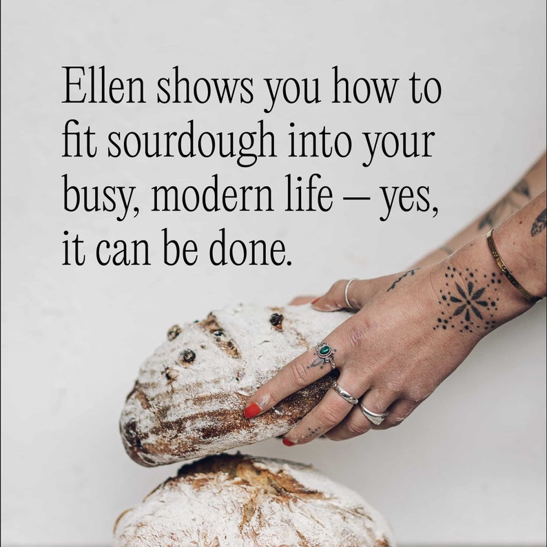 Peut inclure: Une main tenant un pain au levain. Le texte "Ellen shows you how to fit sourdough into your busy, modern life - yes, it can be done." est &eacute;crit au-dessus de la main.