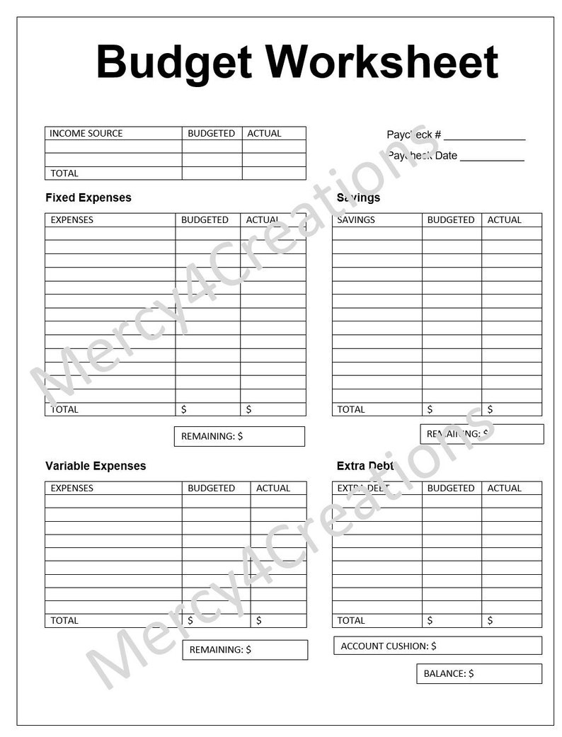 May include: A black and white budget worksheet with columns for income source, budgeted, actual, savings, and expenses. The worksheet includes sections for fixed expenses, variable expenses, and extra debt.