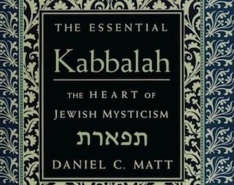 La Kabbalah essenziale: il cuore del misticismo ebraico - Daniel C. Matt (DOWNLOAD DIGITALE)