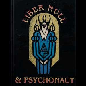 Liber Null & Psychonaut: An Introduction to Chaos Magic  (DIGITAL DOWNLOAD E-BOOK)