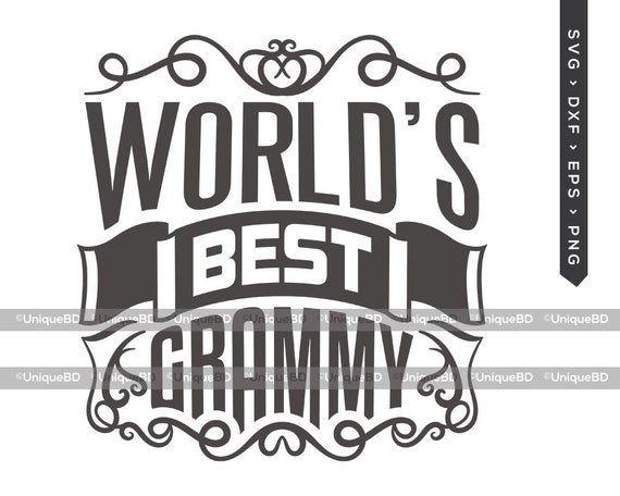 Worlds Best Grammy SVG Cut File Best Grammy Ever Svg | Etsy