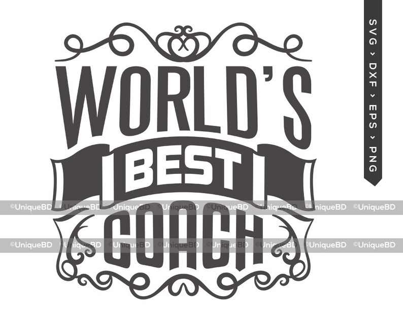 Worlds Best Coach SVG Cut File Best Coach Ever Svg Coach Etsy