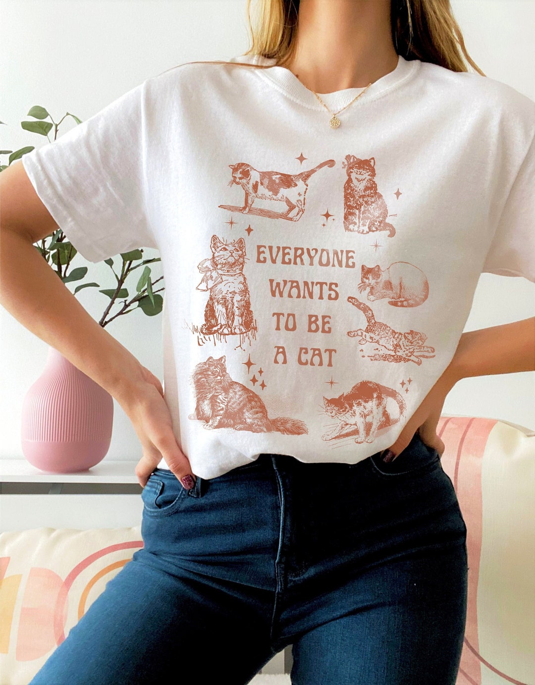 Everyone Wants to Be a Cat Shirt Quirky Vintage Style Cat - Etsy