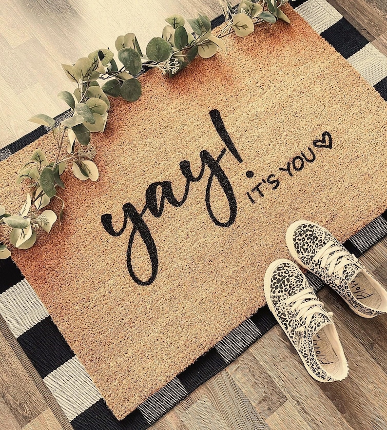 Yay It's You Doormat, Cute Door Mat, Yay Door Mat, Porch Decor, Custom Door Mat, Entryway Rug, Porch Mat,  New Home Gift, Outdoor Rug