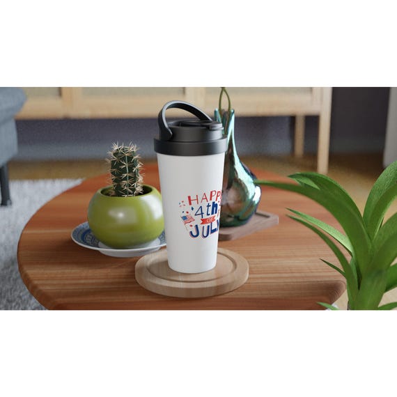GIFT FOR 4th of July Independence Freedom Appreciation Insulated with Secure Lid White 15oz Stainless Steel Travel Mug