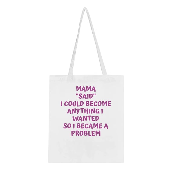 Sarcastic "Mama Said" Classic Tote Bag Quirky Gift for Bestie
